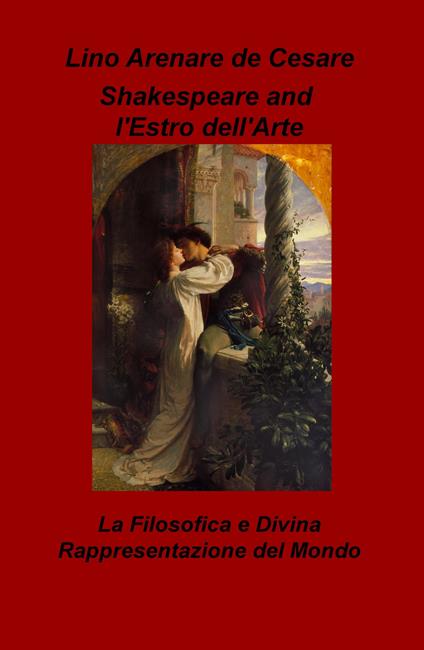 Shakespeare and l'estro dell'arte. La filosofica e divina rappresentazione del mondo - Lino Arenare Zullo - copertina