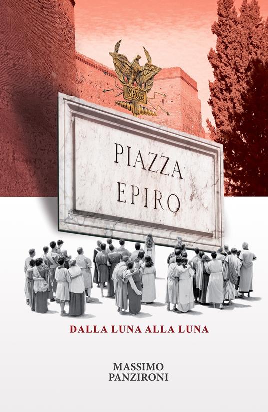 Piazza Epiro. Dalla luna alla luna - Massimo Panzironi - copertina