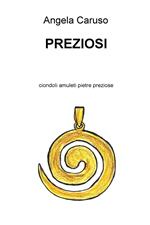 Preziosi. Ciondoli amuleti pietre preziose