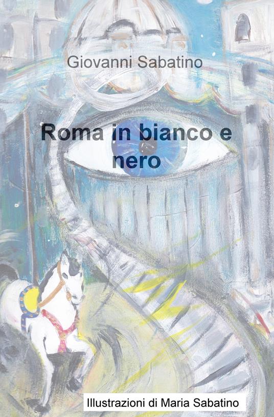 Roma in bianco e nero - Giovanni Sabatino - copertina