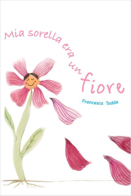Mia sorella era un fiore - Francesca Todde - ebook