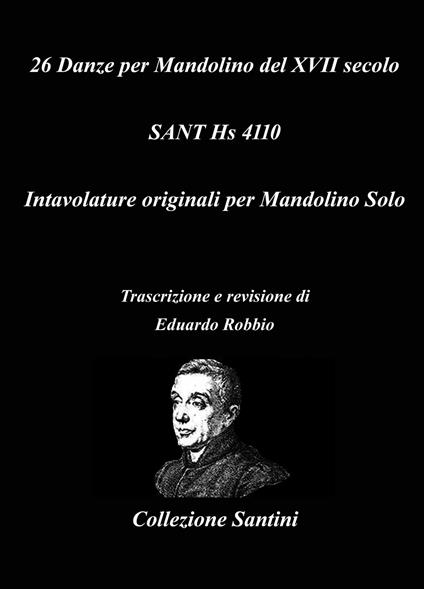 26 danze per mandolino del XVII secolo. Sant Hs 4110 - Eduardo Robbio - copertina
