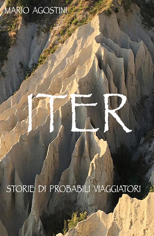 Iter. Storie di probabili viaggiatori - Mario Agostini - copertina