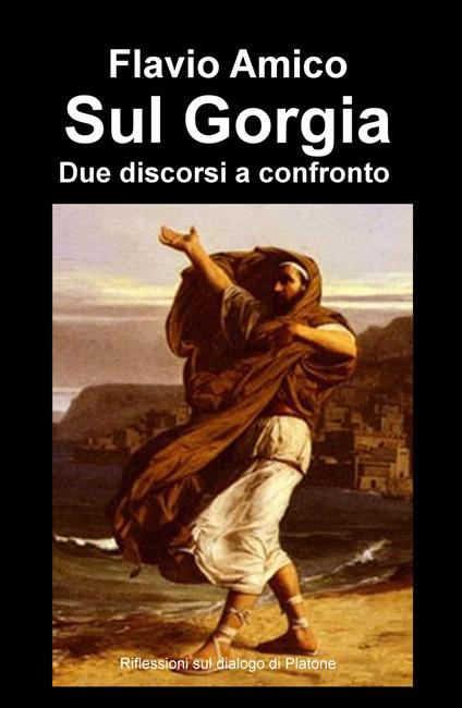 Sul Gorgia. Due discorsi a confronto - Flavio Amico - copertina