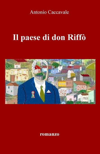 Il paese di don Riffò - Antonio Caccavale - copertina