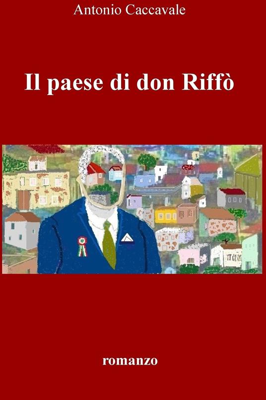 Il paese di don Riffò - Antonio Caccavale - ebook