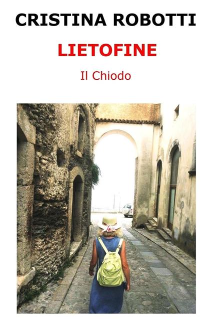 Lietofine. Il chiodo - Cristina Robotti - ebook