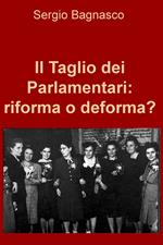 Il taglio dei parlamentari: riforma o deforma?