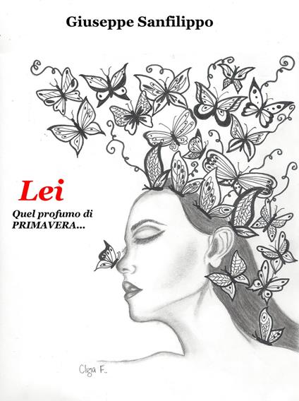 Lei. Quel profumo di primavera... - Giuseppe Sanfilippo - copertina