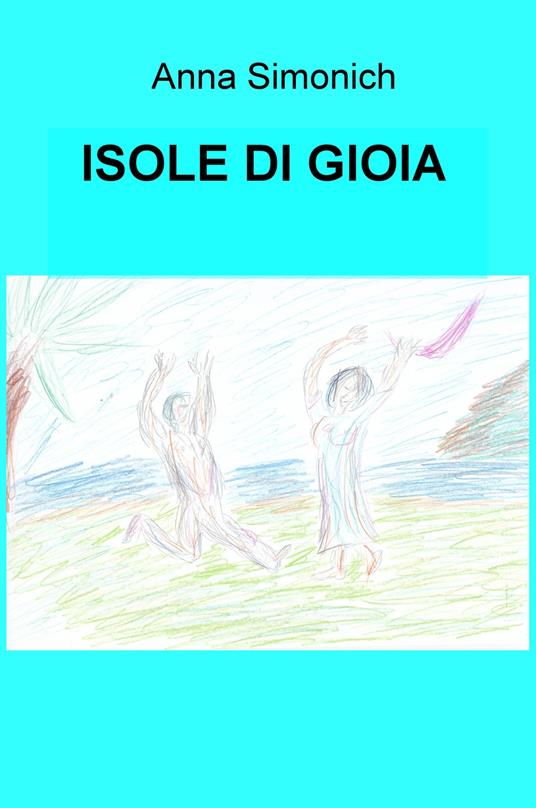 Isole di gioia - Anna Simonich - copertina