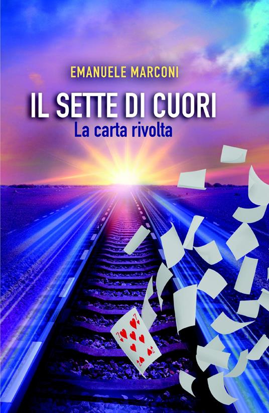 Il sette di cuori. La carta rivolta - Emanuele Marconi - copertina