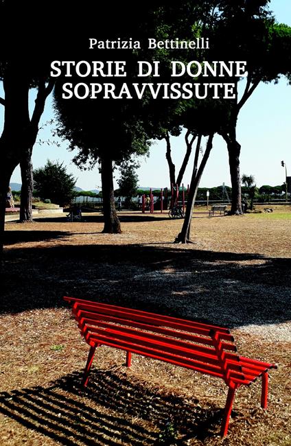 Storie di donne sopravvissute - Patrizia Bettinelli - copertina