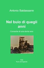 Nel buio di quegli anni. Cronache di una storia vera