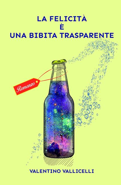 La felicità è una bibita trasparente - Valentino Vallicelli - copertina