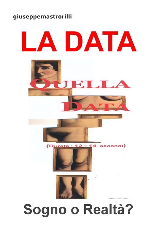 La data. Sogno o realtà? - Giuseppe Mastrorilli - copertina