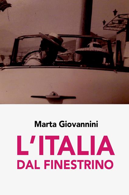 L' Italia dal finestrino - Marta Giovannini - copertina