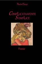 Complicatamente semplice