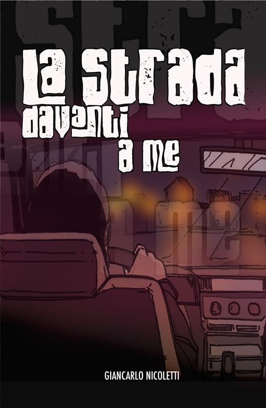 La strada davanti a me - Giancarlo Nicoletti - copertina