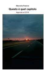 Questo è quel capitolo. Approdo al 2018