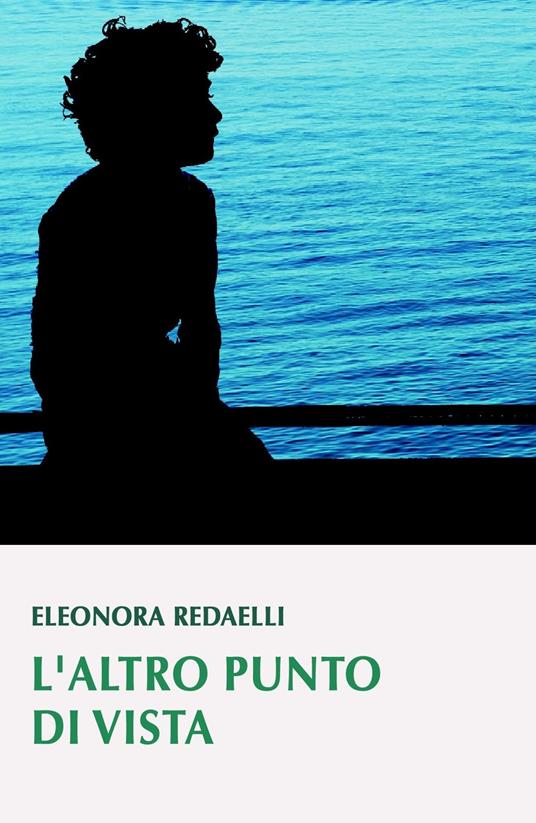 L' altro punto di vista - Eleonora Redaelli - ebook