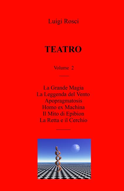 Teatro. Vol. 2 - Luigi Rosci - copertina