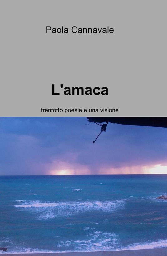 L' amaca. Trentotto poesie e una visione - Paola Cannavale - copertina
