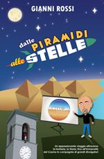 Dalle piramidi alle stelle