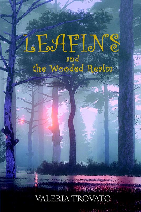 Leafins and the Wooded Realm - Valeria Trovato - copertina