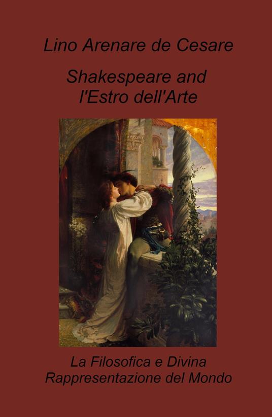 Shakespeare and l'estro dell'arte. La filosofica e divina rappresentazione del mondo - Lino Arenare Zullo - copertina