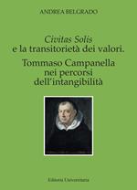 Civitas solis e la transitorietà dei valori. Tommaso Campanella nei percorsi dell'intangibilità