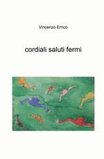 Cordiali saluti fermi