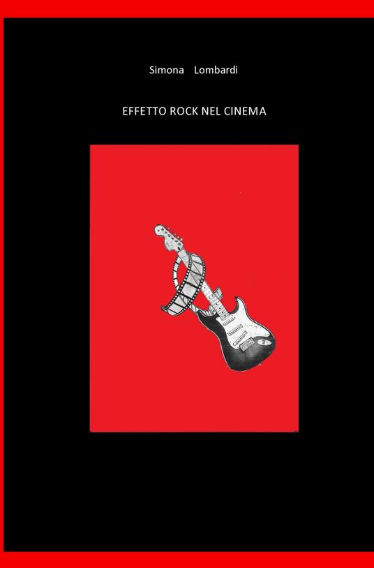 Effetto rock nel cinema - Simona Lombardi - copertina