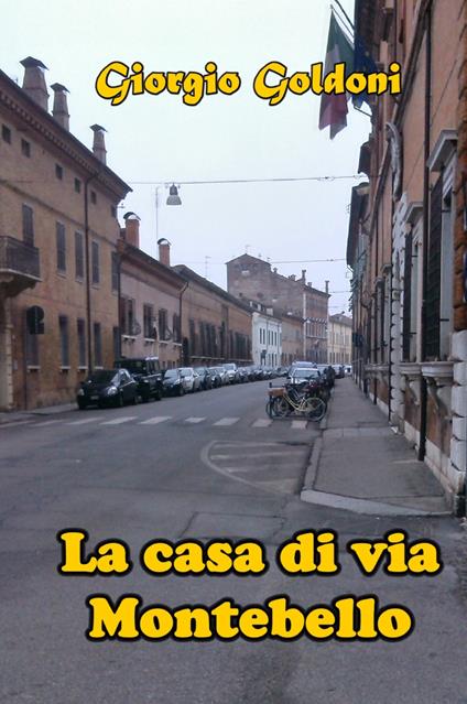 La casa di via Montebello - Giorgio Goldoni - copertina