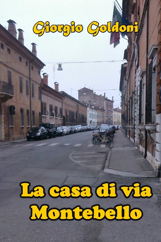 La casa di via Montebello - Giorgio Goldoni - copertina