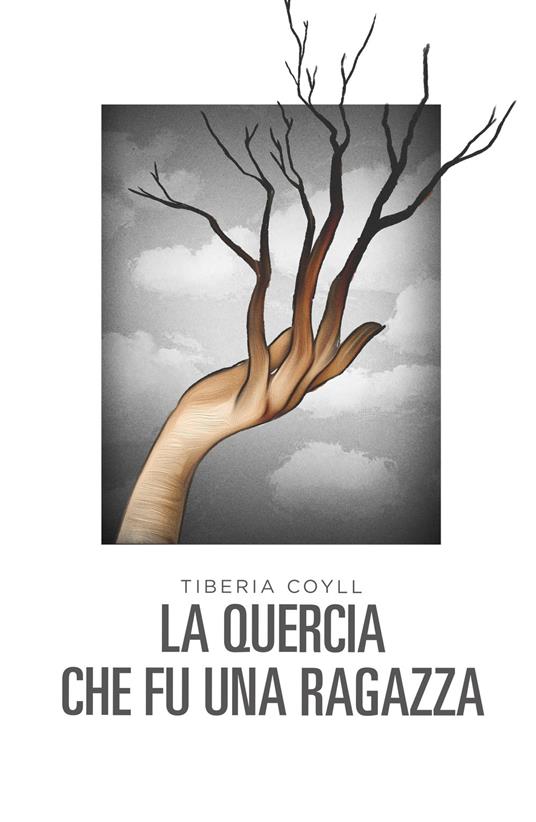 La quercia che fu una ragazza. E altri racconti - Tiberia Coyll - copertina