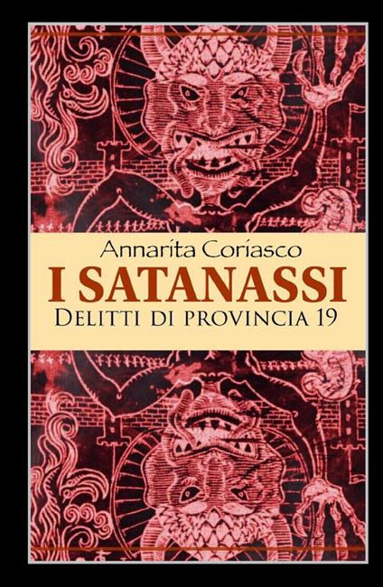 I satanassi. Delitti di provincia 19 - Annarita Coriasco - copertina