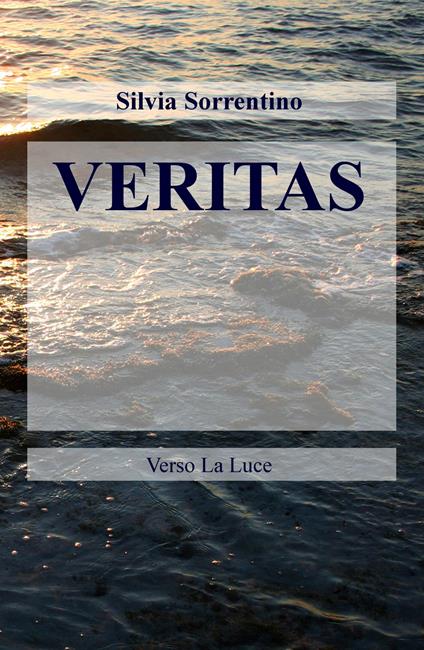 Veritas. Verso la Luce - Silvia Sorrentino - copertina