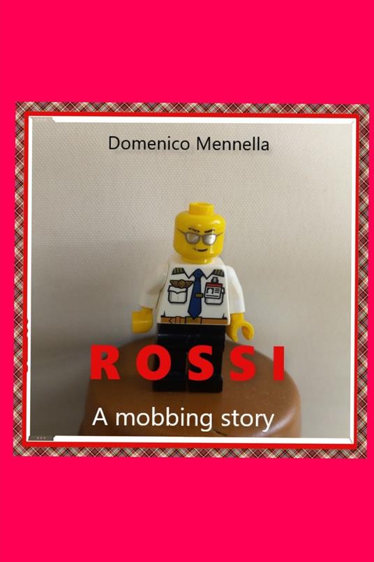 Rossi. A mobbing story - Domenico Mennella - ebook