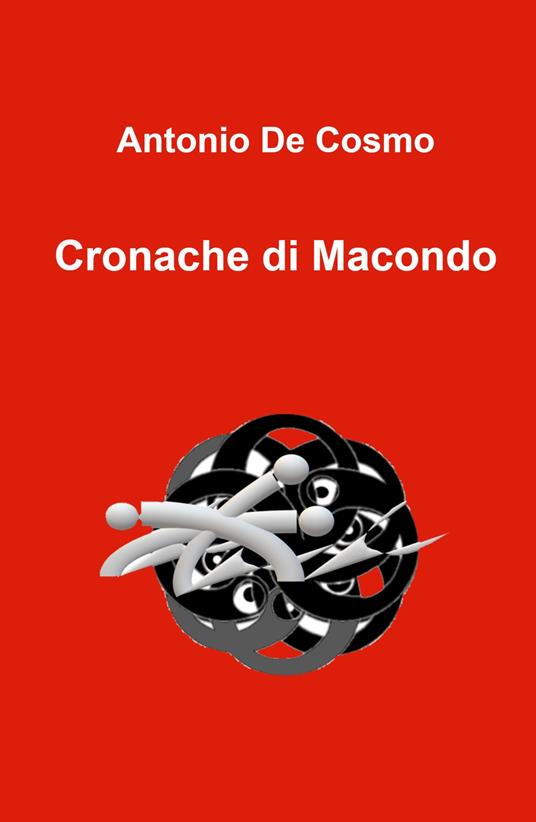 Cronache di Macondo - Antonio De Cosmo - copertina