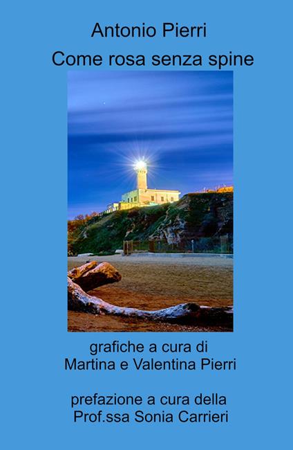 Come rosa senza spine. Paolo e i suoi ricordi - Antonio Pierri - copertina