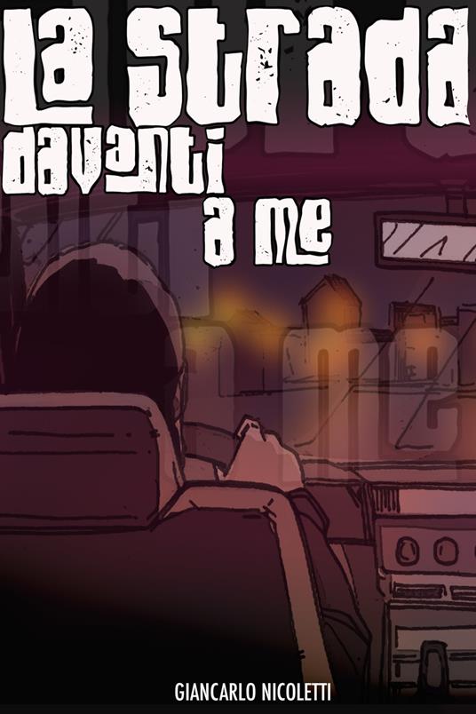 La strada davanti a me - Giancarlo Nicoletti - ebook