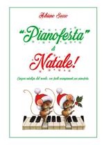 «Pianofesta» di Natale!. Canzoni natalizie dal mondo, con facili arrangiamenti per pianoforte