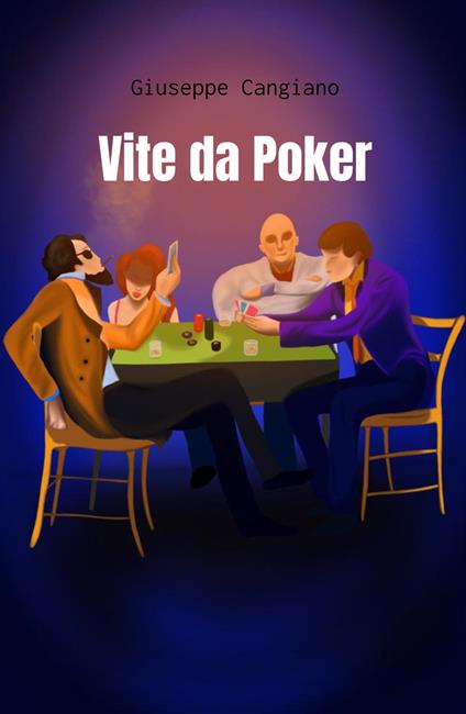 Vite da poker - Giuseppe Cangiano - copertina