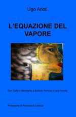 L' equazione del vapore. Don Callo e Maristella a Ballarò: l'amore in una nuvola
