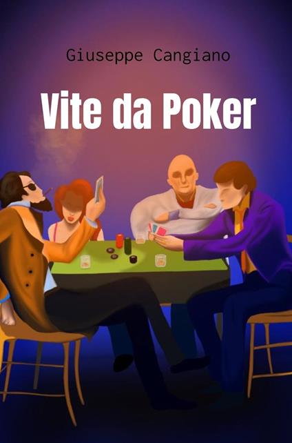 Vite da poker - Giuseppe Cangiano - ebook
