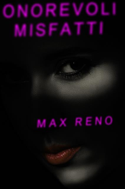 Onorevoli misfatti - Max Reno - ebook
