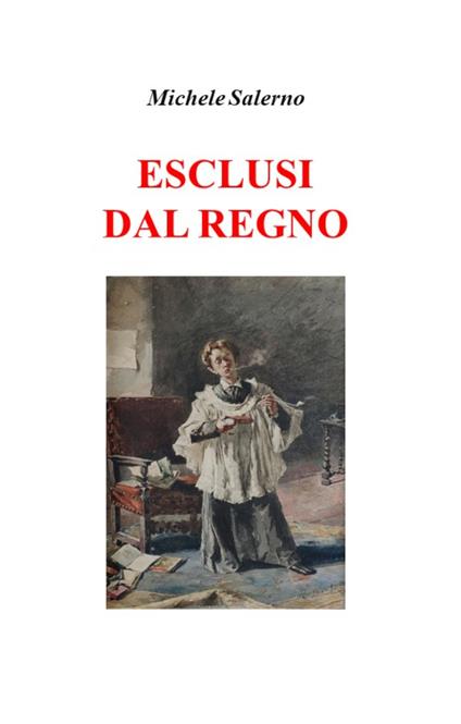 Esclusi dal regno - Michele Salerno - ebook
