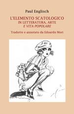 L' elemento scatologico in letteratura, arte e vita popolare