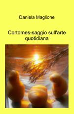 Cortomes-saggio sull'arte quotidiana