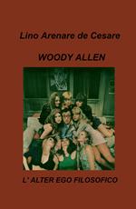 Woody Allen. L'alter ego filosofico
